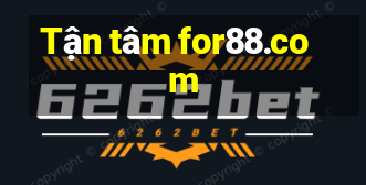 Tận tâm for88.com