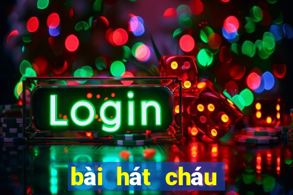 bài hát cháu yêu bà