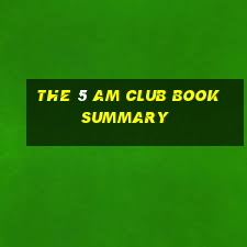 the 5 am club book summary