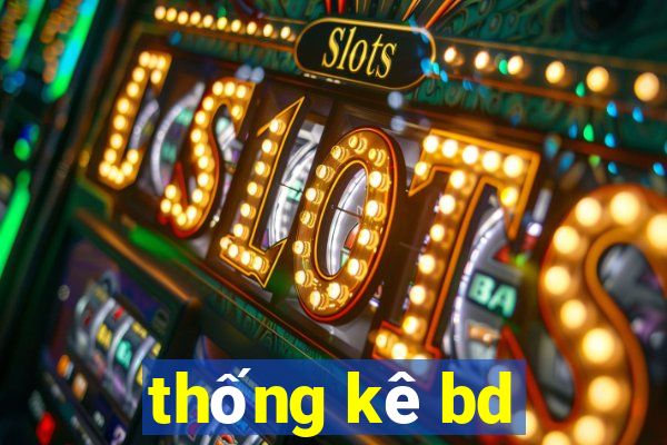 thong ke bd