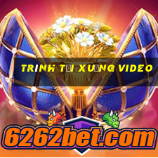 trình tải xuống video