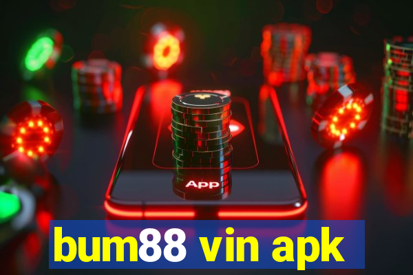 bum88 vin apk