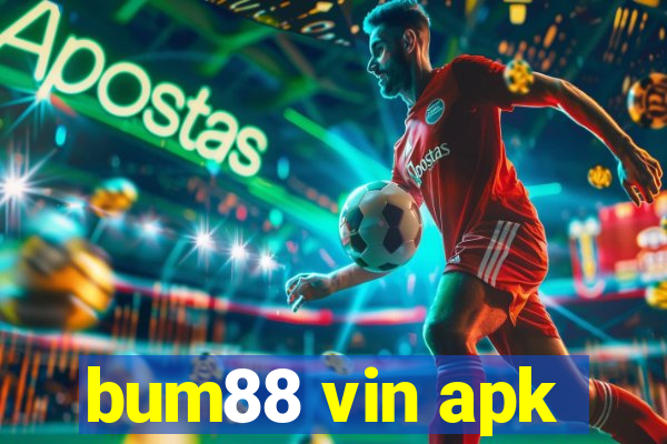 bum88 vin apk