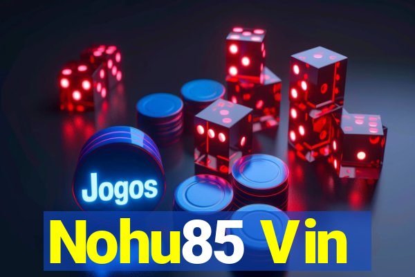 Nohu85 Vin