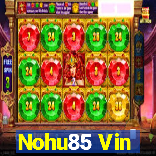 Nohu85 Vin