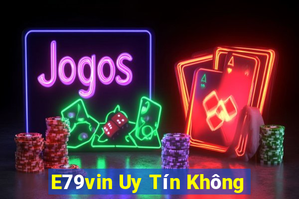 E79vin Uy Tín Không