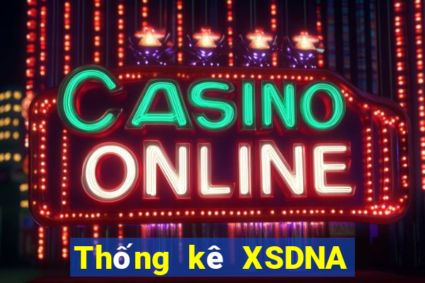 Thống kê XSDNA Thứ 7