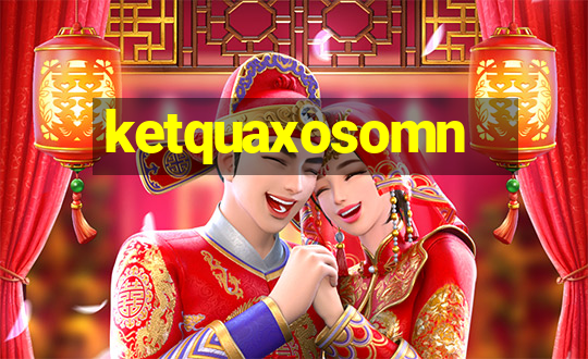 ketquaxosomn