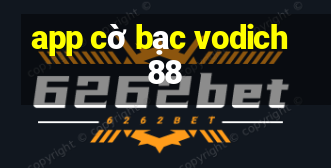 app cờ bạc vodich88