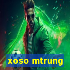 xoso mtrung