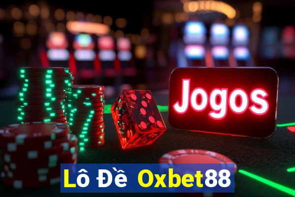 Lô Đề Oxbet88