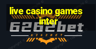 live casino games inter