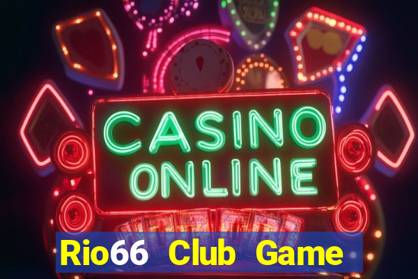 Rio66 Club Game Bài B52