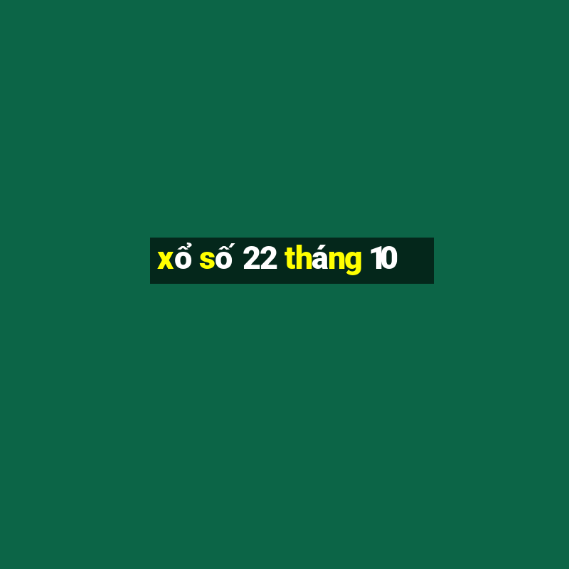 xổ số 22 tháng 10