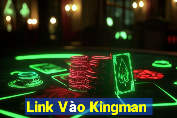 Link Vào Kingman