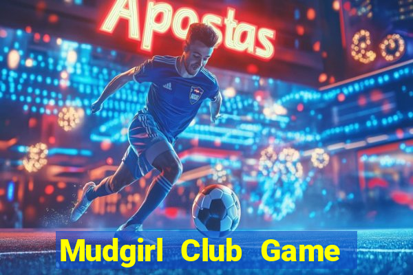 Mudgirl Club Game Bài 88