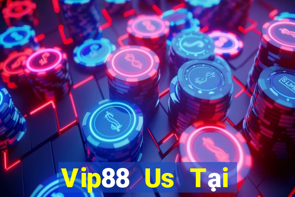 Vip88 Us Tại Game Bài B52