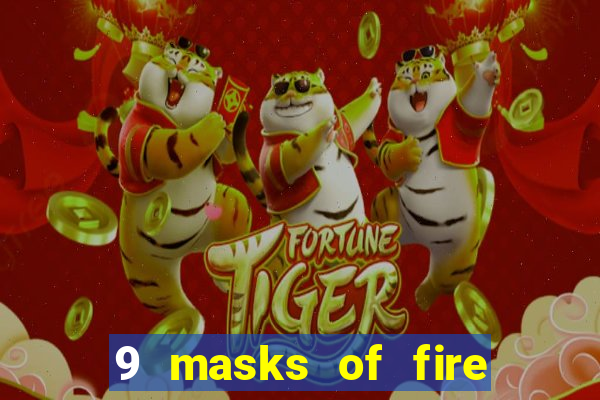 9 masks of fire slot demo