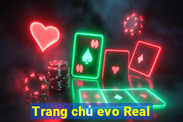 Trang chủ evo Real