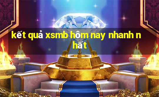 kết quả xsmb hôm nay nhanh nhất