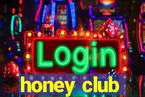 honey club