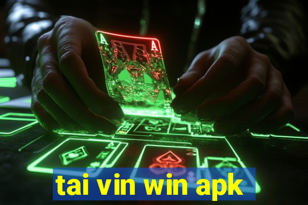 tai vin win apk