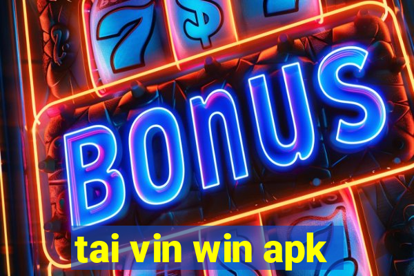 tai vin win apk