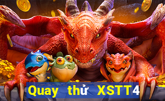 Quay thử XSTT4 ngày 10