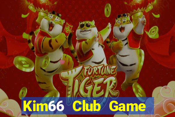 Kim66 Club Game Bài Online Miễn Phí