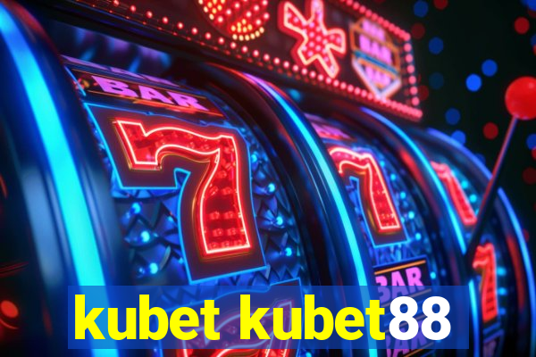 kubet kubet88