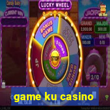 game ku casino