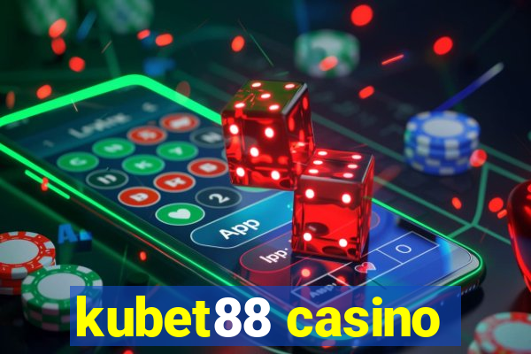 kubet88 casino