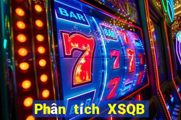 Phân tích XSQB ngày 10