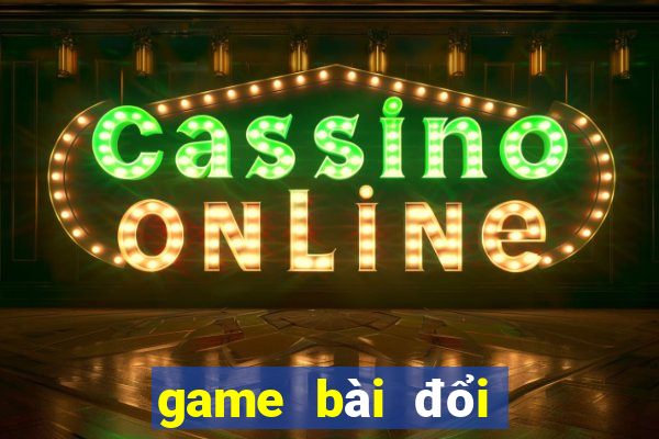 game bai doi thuong 247