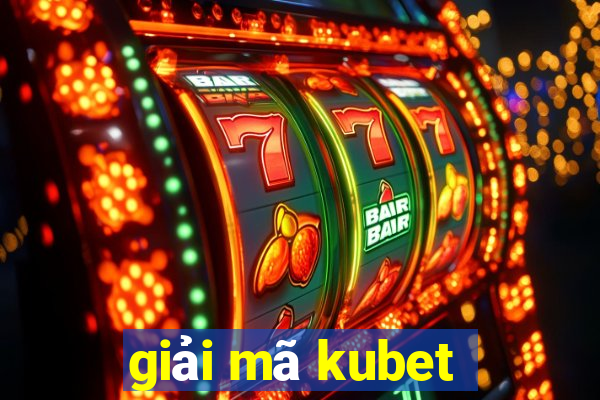 giải mã kubet