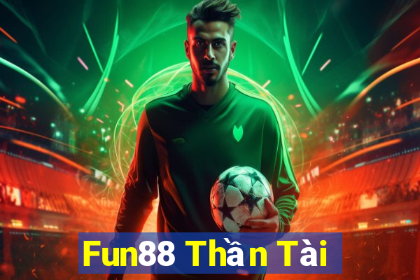 Fun88 Thần Tài