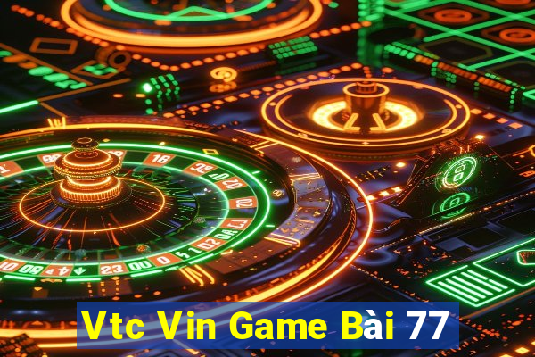 Vtc Vin Game Bài 77