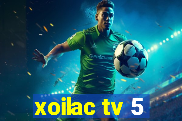 xoilac tv 5