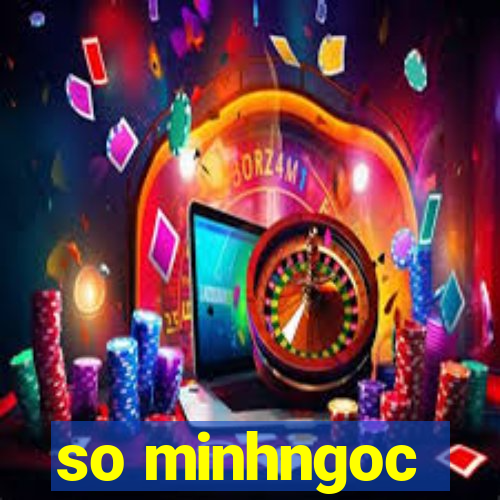 so minhngoc