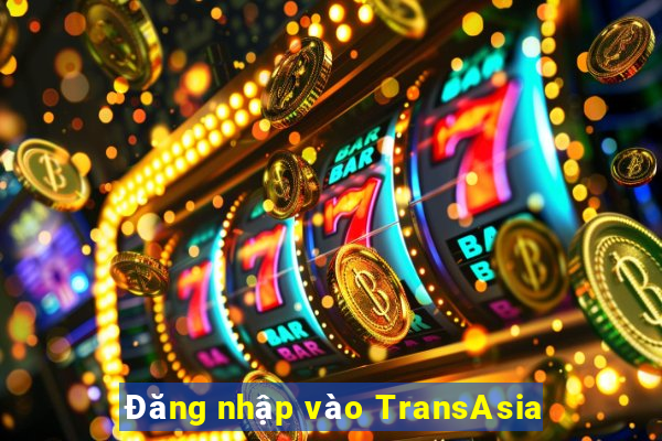 Đăng nhập vào TransAsia