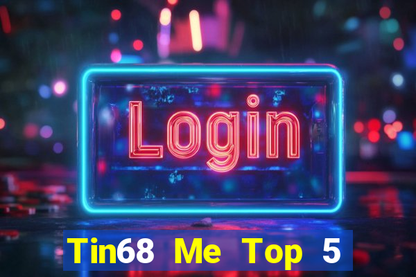 Tin68 Me Top 5 Game Bài Đổi Thưởng Uy Tín 2024