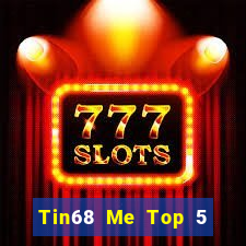 Tin68 Me Top 5 Game Bài Đổi Thưởng Uy Tín 2024