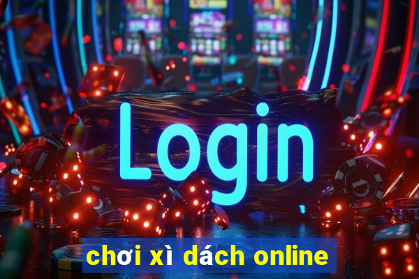 chơi xì dách online