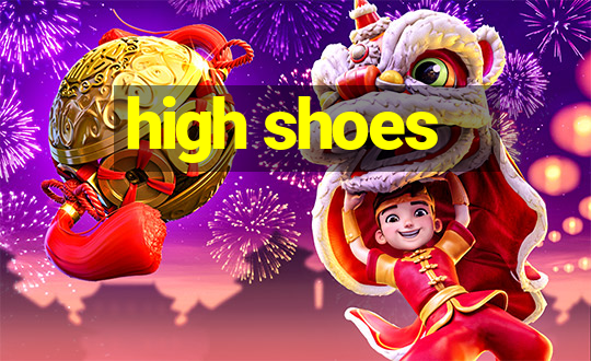 high shoes