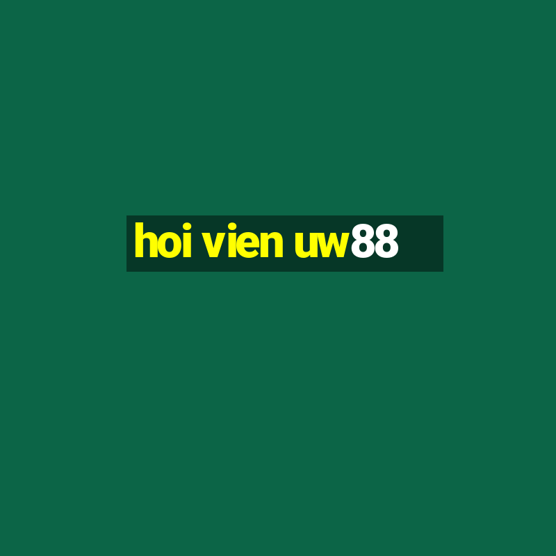 hoi vien uw88