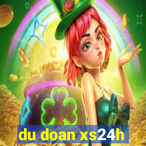 du doan xs24h