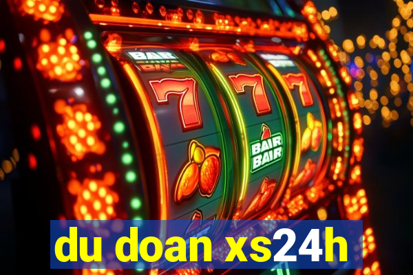 du doan xs24h