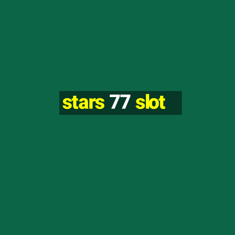 stars 77 slot