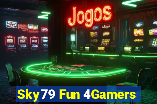 Sky79 Fun 4Gamers