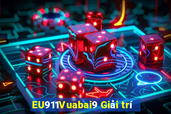 EU911Vuabai9 Giải trí